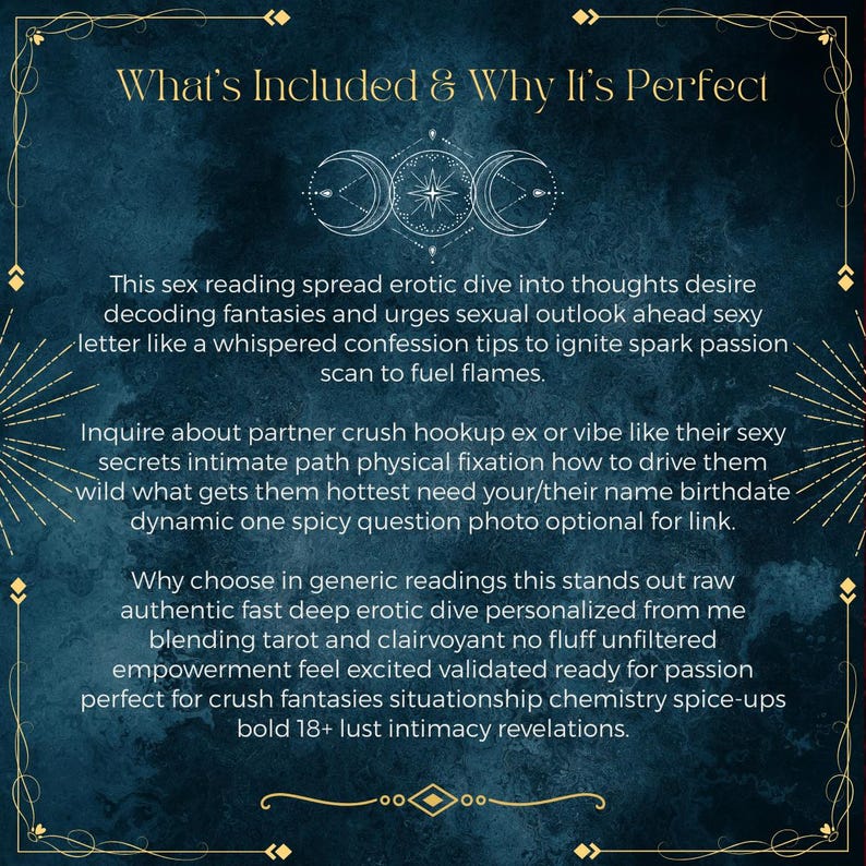 May include: A dark blue textured background with gold decorative borders and a central triple moon symbol. The text reads: What's Included & Why It's Perfect, followed by paragraphs detailing an erotic reading service involving tarot and clairvoyance.