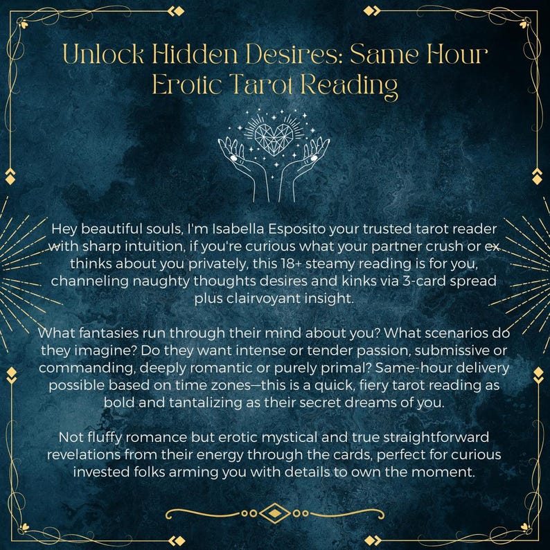 May include: A dark blue textured background with gold decorative borders and the text: Unlock Hidden Desires: Same Hour Erotic Tarot Reading. It features a white line art illustration of two hands holding a geometric heart shape.