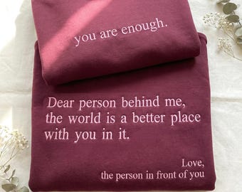 Embroidered Dear Person Behind Me Hoodie - You Are Enough Hoodie - Inspirational Saying Hoodies - Mental Health Gift