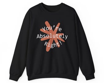 You're Absolutely Right Claude AI Christmas Sweatshirt - Funny Programmer Gift