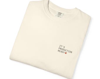 It's Production Ready Claude AI Shirt - Funny Programmer Tee