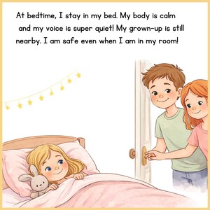 May include: Illustration of a young girl in bed with a stuffed bunny. Two children are at the door. Text reads, "At bedtime, I stay in my bed. My body is calm and my voice is super quiet!" A string of stars hangs above the bed.