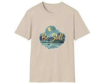 Be Still Moonlit Lake T-Shirt | Calming Nature Typography