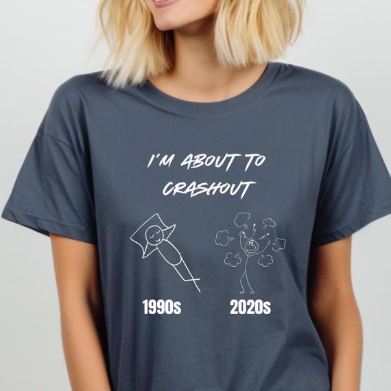 Funny Crashout Comfort Colors Tee: 1990s vs 2020s Nostalgia