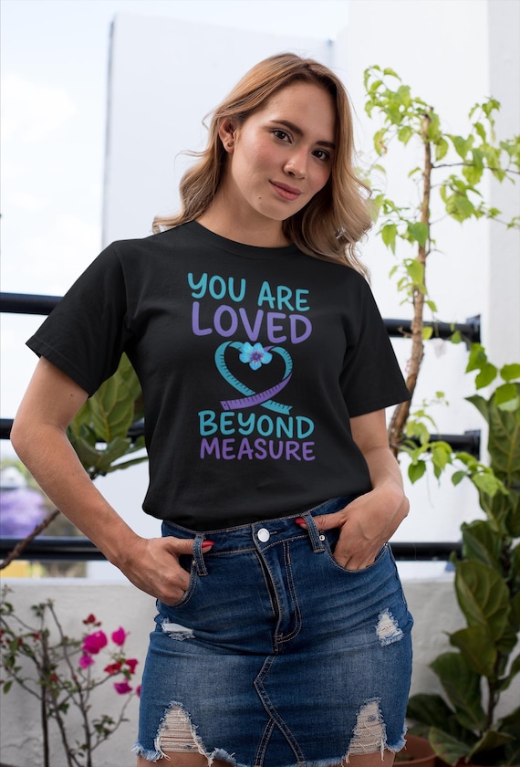 You Are Loved Beyond Measure T-Shirt | Suicide Awareness Bella Canvas 3001 Tee, Heart Tape Measure Mental Health Support Shirt