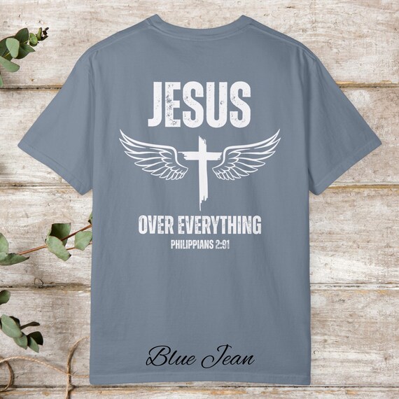 JESUS OVER EVERYTHING Comfort Colors Tee: Christian Faith T-Shirt