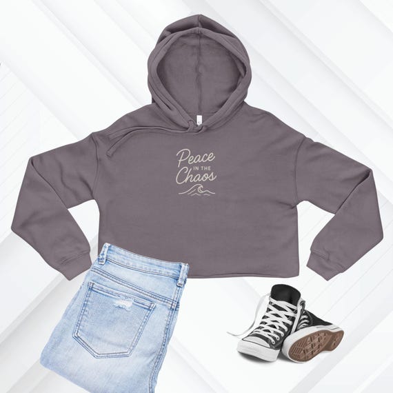 Peace in the Chaos Positive Affirmation Crop Hoodie | Bella Canvas 7502 | Christian Inspirational Hoodie