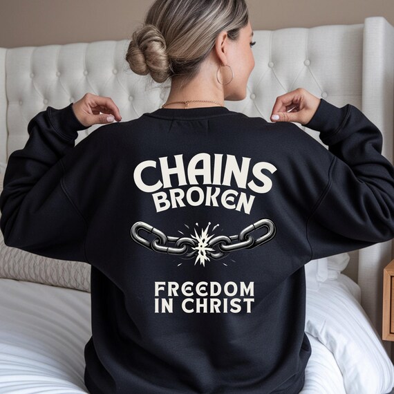 Set Free Christian Unisex Sweatshirt John 8:36 Scripture Crewneck, Chains Broken Faith Pullover, Freedom in Christ Top