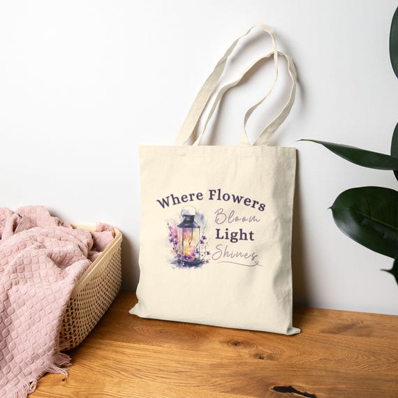 Where Flowers Bloom Light Shines Tote Bag with Lantern & Floral Design | Inspirational Quote Reusable Canvas Bag