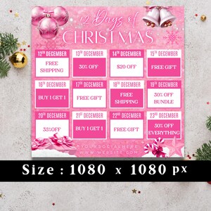 May include: A pink graphic for the "12 Days of Christmas" promotion. The design includes pink ornaments, bells, and snowflakes. Each day features a different offer, such as "Free Gift" or "30% Off." The image size is 1080 x 1080 px.