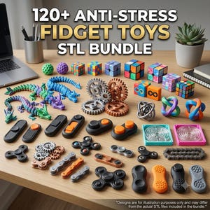 120+ Fidget Toys STL Bundle  Anti Stress 3D Print Files  Articulated Fidgets, Spinner Toys, Infinity Cubes  STL Download
