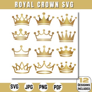 May include: A collection of twelve gold-colored crown designs in various styles, presented on a white background. The image includes the text "ROYAL CROWN SVG" at the top and file type indicators such as "SVG", "JPG", "PNG", and "PDF" at the bottom.