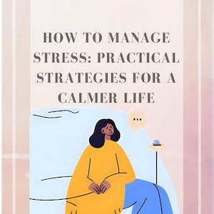 Puede incluir: Ilustración con texto: "CÓMO GESTIONAR EL ESTRÉS: ESTRATEGIAS PRÁCTICAS PARA UNA VIDA MÁS TRANQUILA". Una persona con una parte superior amarilla y pantalones azules está sentada en una superficie azul claro. Una burbuja de pensamiento con puntos flota sobre la cabeza de la persona.