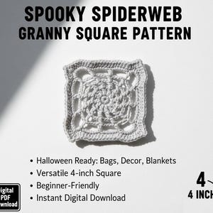 May include: A crocheted gray granny square with a spiderweb design. The text at the top reads "SPOOKY SPIDERWEB GRANNY SQUARE PATTERN." Additional text indicates it is a versatile 4-inch square, beginner-friendly, and an instant digital download.