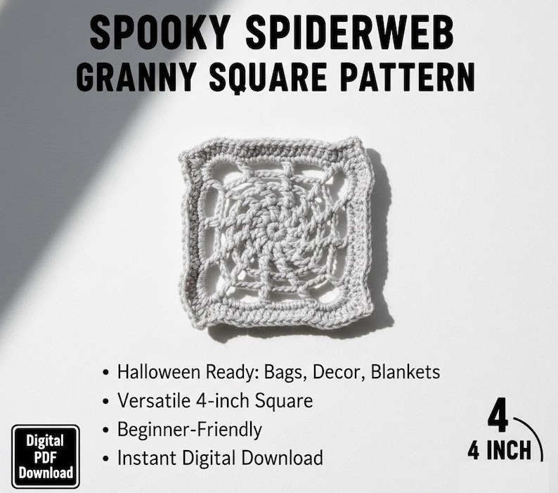 May include: A crocheted gray granny square with a spiderweb design. The text at the top reads "SPOOKY SPIDERWEB GRANNY SQUARE PATTERN." Additional text indicates it is a versatile 4-inch square, beginner-friendly, and an instant digital download.