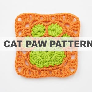 May include: A square, crocheted cat paw pattern in orange and green. The cat paw is in the center, with the text "CAT PAW PATTERN" overlaid on the image. The background is white.