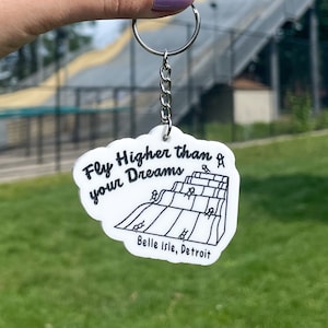 The Original Fly Higher than your Dreams Belle Isle Detroit Slide Keychain / Ornament / Magnet