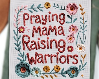 Praying Mama Raising Warriors DTF Transfer, Retro Christian DTF Transfer, Bible Verse DTF Print, Wildflower Mama Print, Gift for Mom