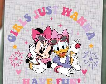 Girls Just Wanna Have Fun DTF Transfer: Funny Disney DTF, Minnie & Daisy Print