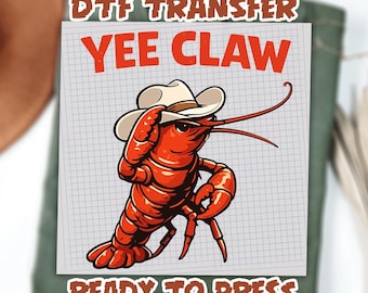 Yee Claw Design DTF Transfer, Funny Lobster Cowboy Print, Western Seafood Graphic, Heat Press Transfer, Trendy Shirt Design