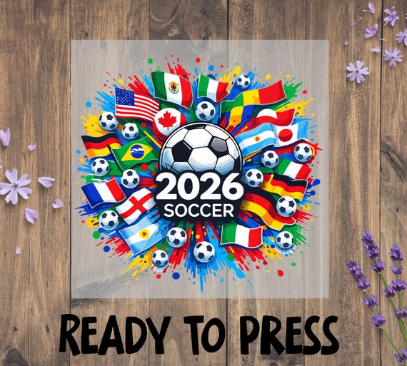 2026 Soccer Cup DTF Transfer: Soccer Ready to Press, Football Lover DTF