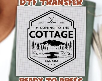 Coming to the cottage cotton Ready To Press, Cozy cabin, Heated Rivalry DTF transfers