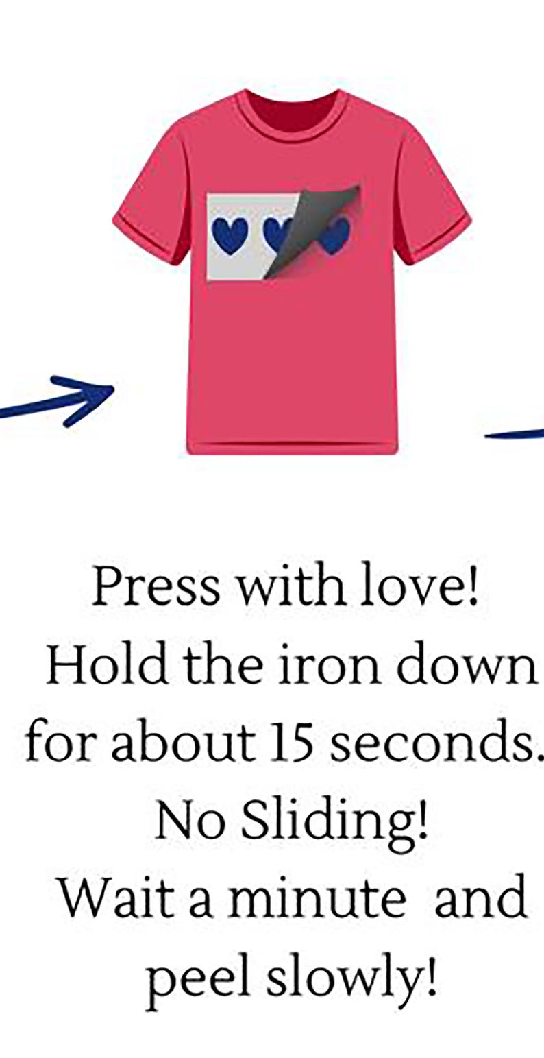 May include: A red t-shirt with a white rectangle featuring three blue heart shapes. The image includes instructions: "Press with love! Hold the iron down for about 15 seconds. No Sliding! Wait a minute and peel slowly!"