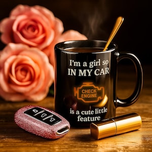 Car Girl Mug – I’m a Girl Check Engine Warning Cup – Mechanic Humor