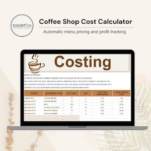 May include: A laptop screen displays a coffee shop cost calculator with the title "Costing." The spreadsheet shows recipe costing, ingredient quantities, and costs. The top text reads "Coffee Shop Cost Calculator" and "Automatic menu pricing and profit tracking."