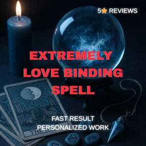 Può includere: Immagine scura con una candela accesa, una sfera di cristallo, carte dei tarocchi e un pendolo. Il testo "EXTREMELY LOVE BINDING SPELL" è in rosso. Il testo aggiuntivo recita "FAST RESULT" e "PERSONALIZED WORK".