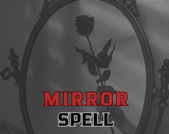 Puede incluir: Imagen en escala de grises de un espejo ovalado con detalles ornamentales. El texto "MIRROR SPELL" está en rojo y blanco. Una mano sostiene una rosa frente al espejo, creando una silueta sombreada.
