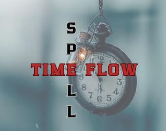 Time Flow Spell | Release the Past & Embrace the Future | Transformation Magic