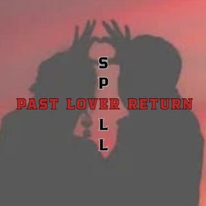 May include: A silhouette of two figures, hands forming a heart, set against a red and orange gradient. Red text reads "PAST LOVER RETURN", with the letters "S", "P", "L", and "L" stacked vertically.