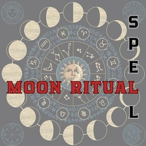 Op de afbeelding: Een grijze afbeelding met een centraal zon-maan gezicht omringd door dierenriemtekens en maanfasen. De woorden "MOON RITUAL" staan in rode blokletters, met het woord "SPELL" verticaal rechts.