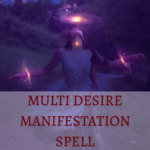 Könnte beinhalten: Ein ätherisches Bild mit einer Person mit ausgestreckten Armen, gebadet in einem kosmischen Glanz. Der Text "MULTI DESIRE MANIFESTATION SPELL" ist rot dargestellt. Der Hintergrund ist eine dunkle, verträumte Landschaft mit einer Galaxie.