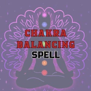 Könnte beinhalten: Ein lila Grafik mit einer meditierenden Figur, Chakra-Symbolen und den Worten "CHAKRA BALANCING SPELL" in Rot und Schwarz. Der Hintergrund zeigt ein Mandala-Design und Sterne.