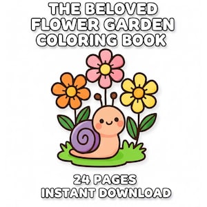 Beloved Flower Garden Coloring Pages for Kids & Adults | Kawaii Flower, Snail, Bee | 24 Sheets l 1 picture per page | Instant Download