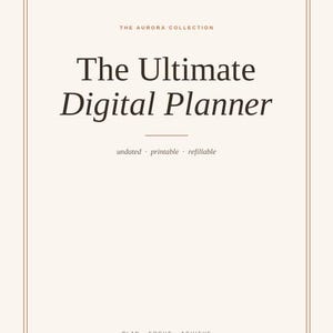 May include: A digital planner cover page with a cream background and thin brown border. The text reads: THE AURORA COLLECTION, The Ultimate Digital Planner, undated &middot; printable &middot; refillable, and PLAN &middot; FOCUS &middot; ACHIEVE in dark brown and copper lettering.