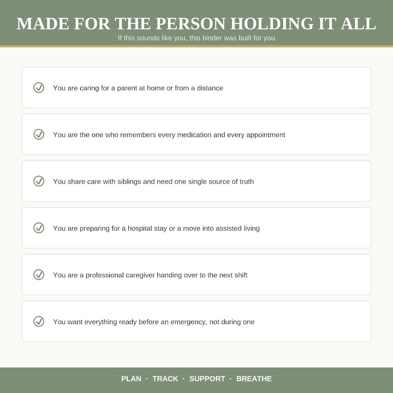 May include: A white informational graphic with olive green headers and footers. The text reads: MADE FOR THE PERSON HOLDING IT ALL, If this sounds like you, this binder was built for you, followed by six bullet points with checkmarks and PLAN TRACK SUPPORT BREATHE.