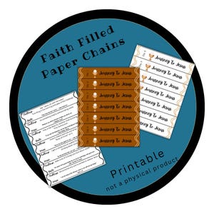May include: A teal circular design with the text "Faith Filled Paper Chains" and "Printable not a physical product." Several paper chains with the text "Journey To Jesus" and challenges are displayed.