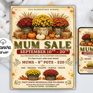 May include: A flyer for an XYZ Elementary School Mum Sale featuring images of potted chrysanthemums in red, yellow, and orange, pumpkins, and hay bales. The text includes dates September 10th-20th, 9-inch pots, and website details for ordering.