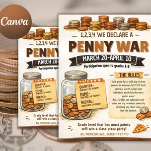 May include: A flyer for a "Penny War" fundraiser, with a stack of coins and banknotes in the background. The flyer includes text and illustrations, such as jars of coins, and the rules of the competition. The event is scheduled for March 20-April 10.