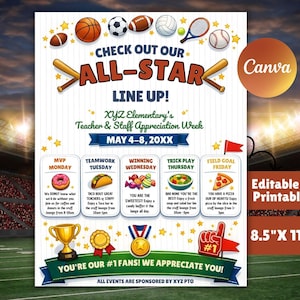 May include: A colorful flyer for XYZ Elementary's Teacher & Staff Appreciation Week, featuring sports-themed graphics and text. The flyer includes the text "Check Out Our All-Star Line Up!" and details daily events from May 4-8, 20XX. The flyer is 8.5" x 11".