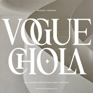 May include: White serif font design with the words "VOGUE CHOLA" in large capital letters. The text "PROUDLY PRESENT" is above the main text, and "AN ELEGANT AND STYLISH SERIF TYPEFACE" is below. The background is a neutral color.