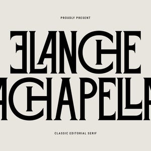 以下が含まれることがあります： 大胆な黒いセリフ体で「BLANCHE CHAPELLA」という言葉が書かれたグラフィックデザイン。テキストは明るいベージュの背景に配置され、「PROUDLY PRESENT」と「CLASSIC EDITORIAL SERIF」というフレーズが上下に配置されています。