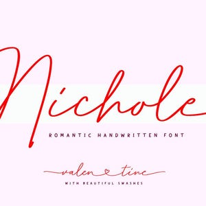 May include: A red, handwritten font named "Nichole" on a light pink background. The font is described as romantic, with the word "valentine" and "with beautiful swashes" written below.