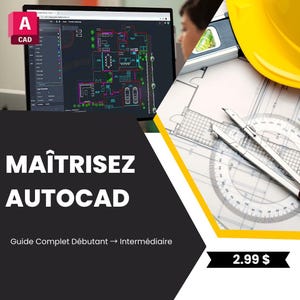 May include: A computer screen displays a CAD design, with architectural plans and drafting tools in the background. The image includes the text "MAÎTRISEZ AUTOCAD" and "Guide Complet Débutant → Intermédiaire". A yellow hard hat is also visible.