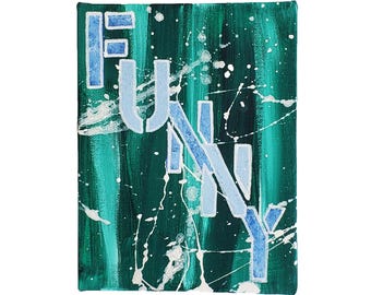 Graffiti Word "FUNNY" 6"x8" acrylic paint on stretched canvas