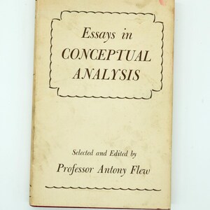 May include: A vintage book with a cream-coloured cover, titled "Essays in Conceptual Analysis". The title is within a decorative frame, and the author, Professor Antony Flew, is also named. The book shows signs of age and wear.
