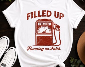 Christian Graphic Tee, Vintage Gas Pump Running on Faith Shirt